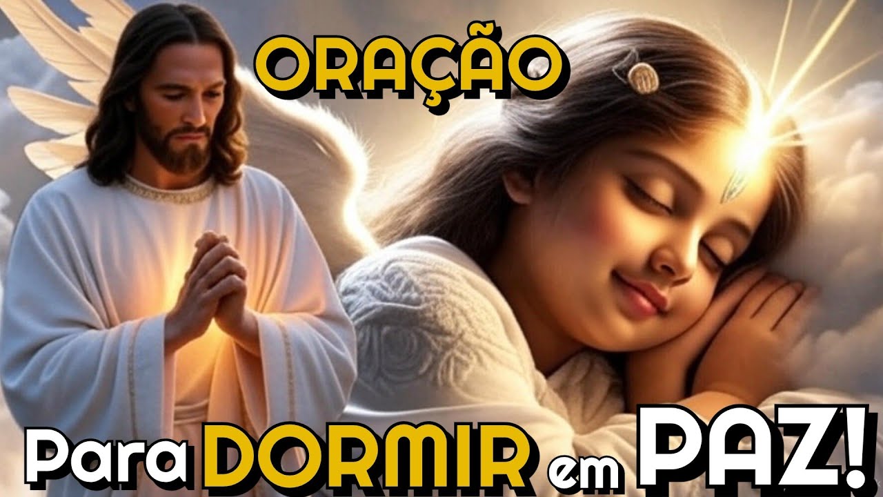 🌙✝️ Ora&ccedil;&atilde;o PODEROSA para DORMIR BEM | Na PROTE&Ccedil;&Atilde;O DIVINA, CURA da ALMA E LIBERTA&Ccedil;&Atilde;O E LIVRAMENTO 🙏