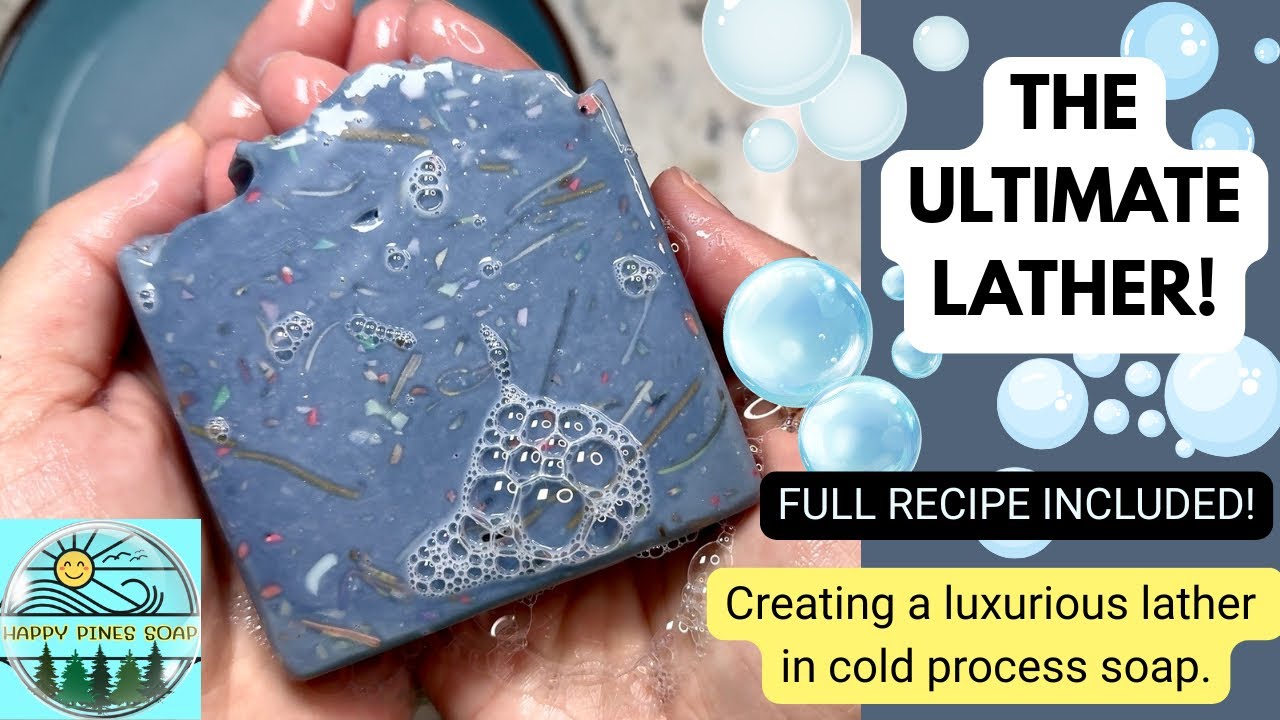 The Secret to Rich, Foamy Lather in Cold Process Soap