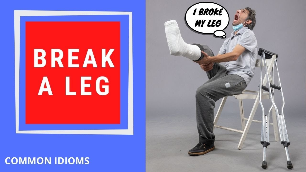 ENGLISH IDIOMS | BREAK A LEG