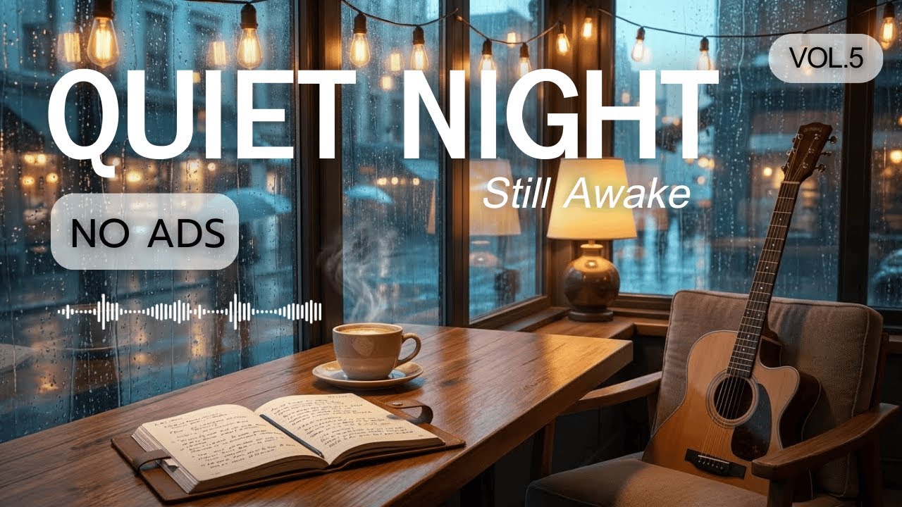 Quiet Night ☕ Still Awake (No Ads) | Vol.5 | เพลงฟังเงียบๆ ตอนดึก สำหรับคนยังไม่หลับ