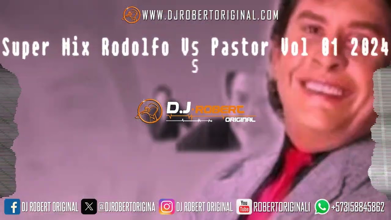Super Mix Rodolfo Vs Pastor Vol 01 2024 - Dj Robert Original www.djrobertoriginal.com