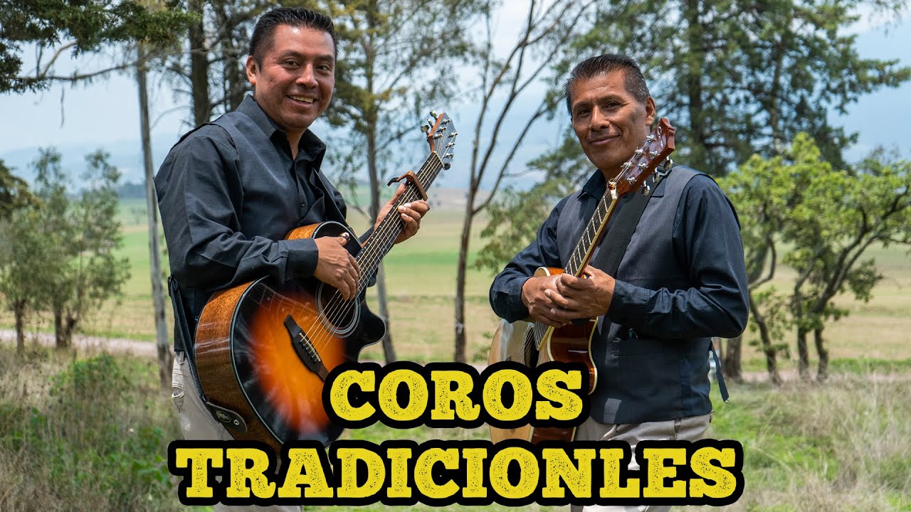 HERMOSOS COROS TRADICIONALES CRISTIANOS