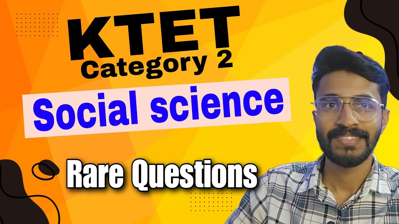KTET CATEGORY 2 SOCIAL SCIENCE/15 MOST IMPORTANT PREVIOUS QUESTIONS FROM SCERT TEXT BOOK
