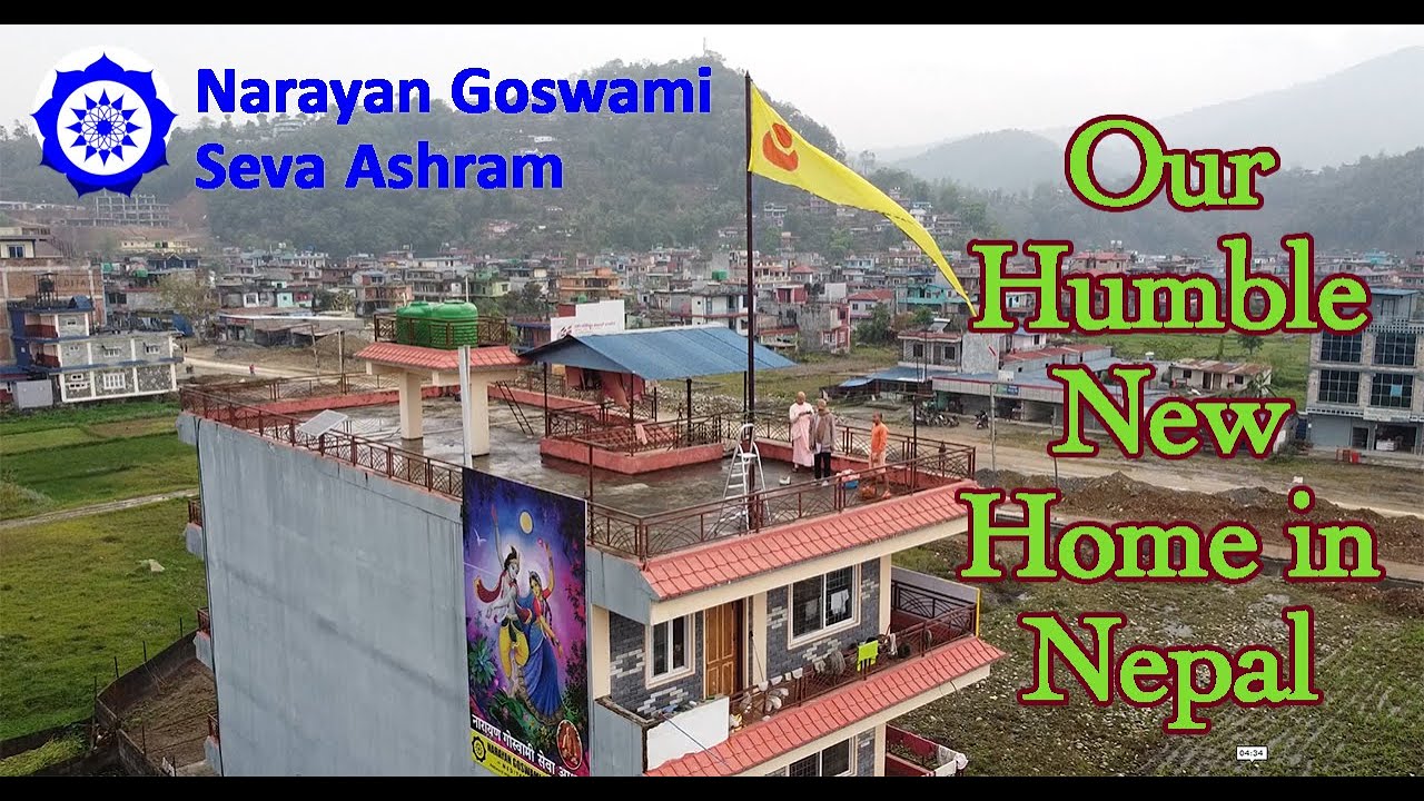 Our Humble New Home in Nepal – Narayan Goswami Seva Ashram