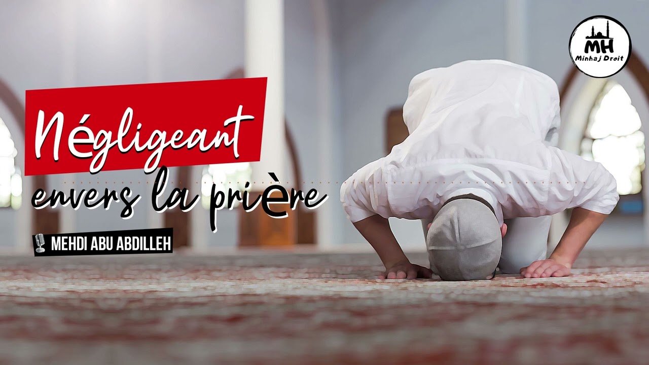 négligent envers la prière