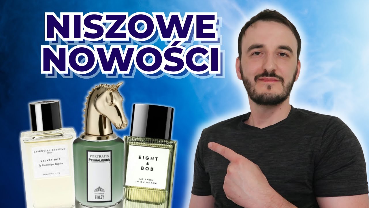 NOWOŚCI 2025 - PERFUMY NISZOWE / ESSENTIAL PARFUMS  VELVET IRIS / PENHALIGON'S FINLEY / EIGHT & BOB