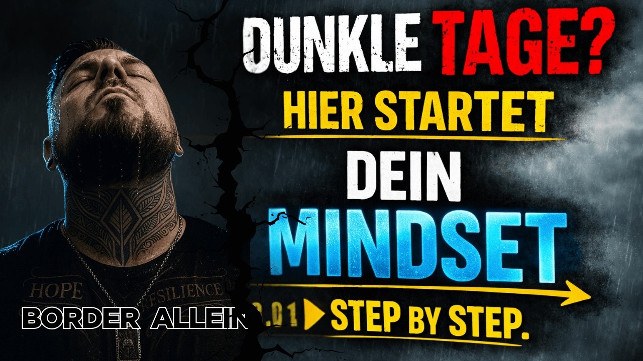Border Allein Podcast I Dunkle Tage? Genau da beginnt dein Mindset.