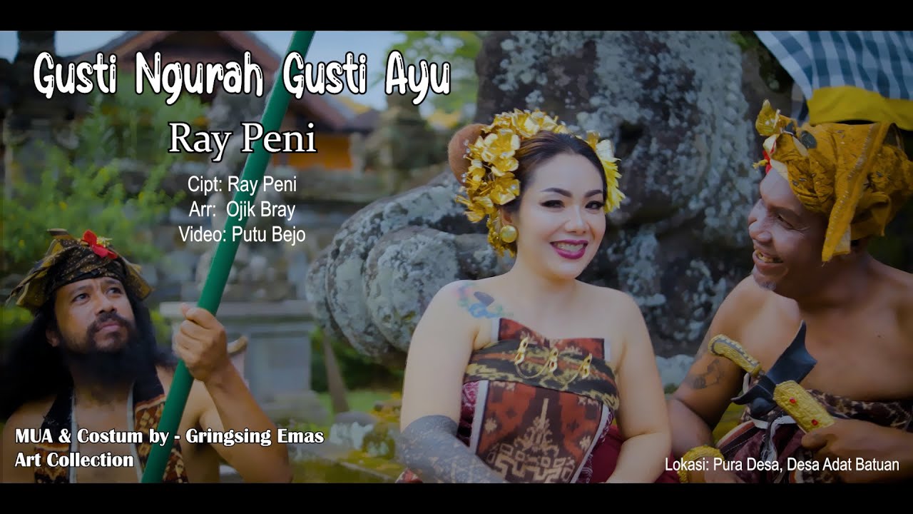 RAY PENI - GUSTI NGURAH GUSTI AYU [Official Music Video}