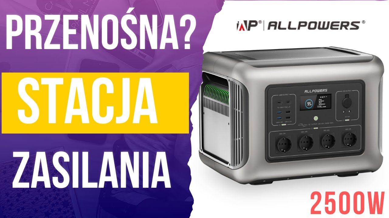 Stacja ALLPOWERS R2500 – 2016 Wh LiFePO4, 2500 W, UPS 15 ms. Mobilna czy stacjonarna?