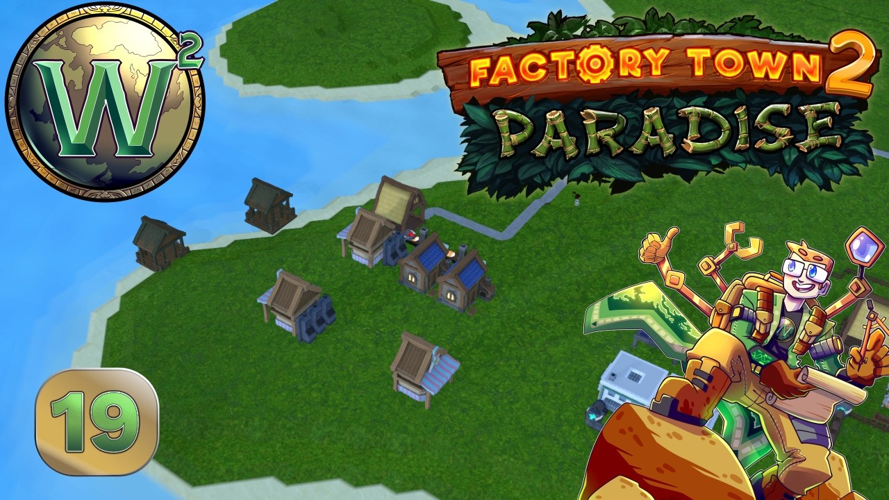 Factory Town 2 &ndash; Fajne smakołyki w ciepłym raju, część 1 &ndash; Zagrajmy &ndash; odcinek 19
