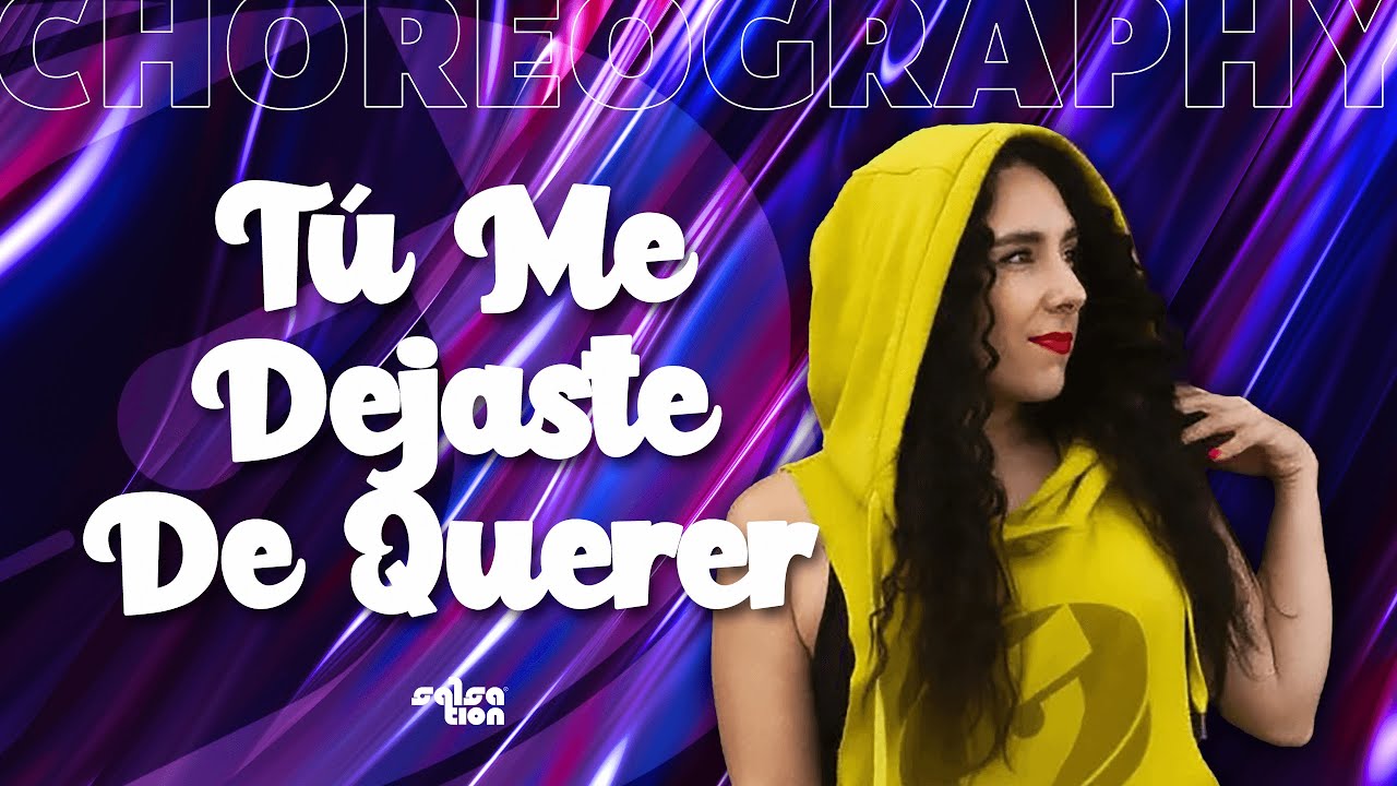 TÚ ME DEJASTE DE QUERER - SALSATION® choreography by SEI Chaxi Rodríguez