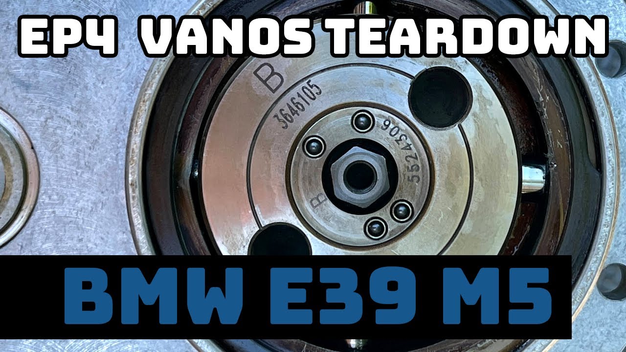BMW E39 M5 Build Log: Episode 4 - VANOS Teardown