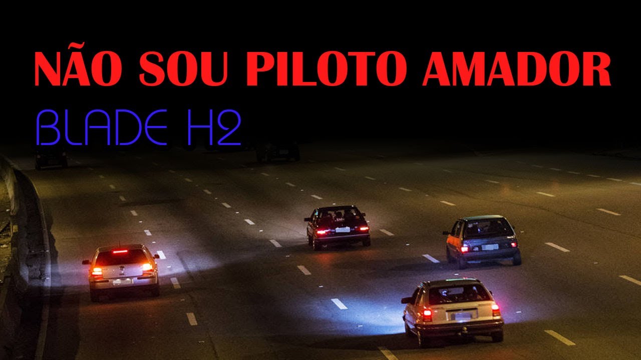 Blade H2 - Não sou piloto amador