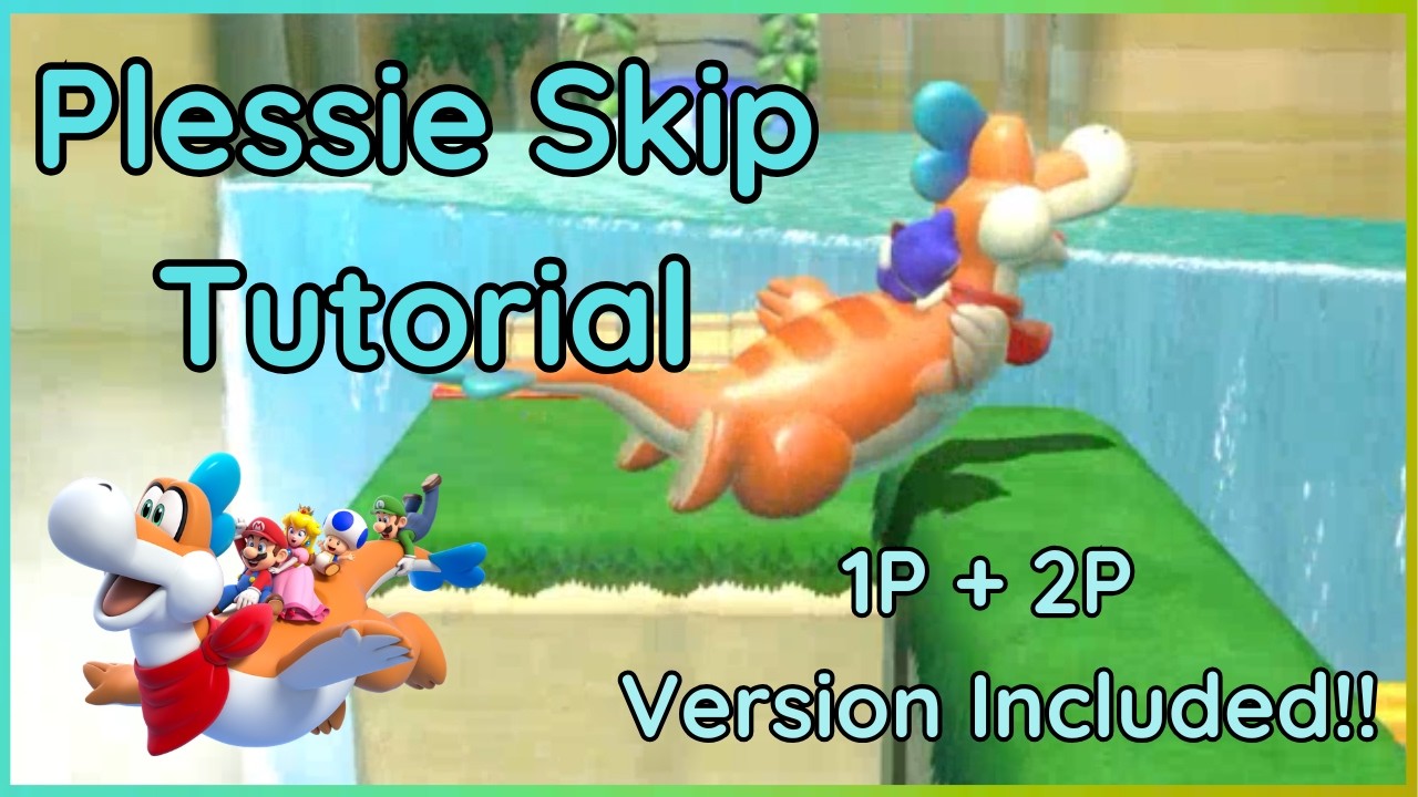 Super Mario 3D World Plessie Skip Tutorial