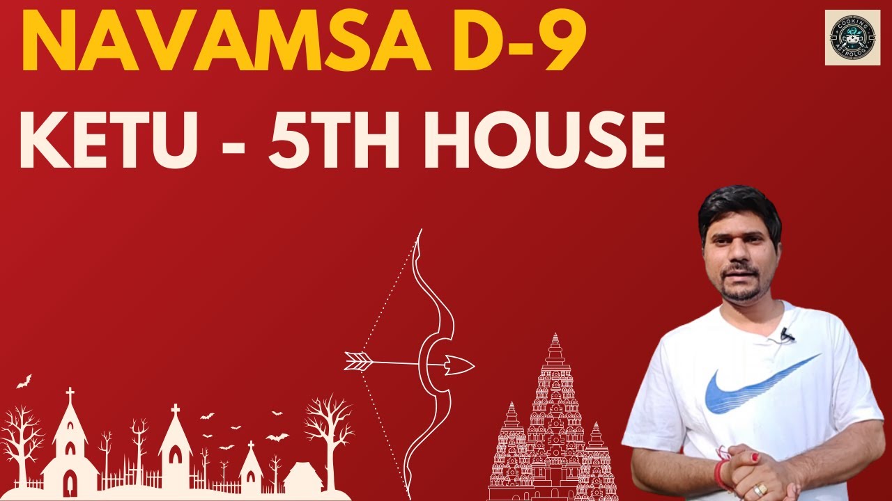 Ketu in 5th House in D-9 Navamsa Chart - Vedic Astrology
