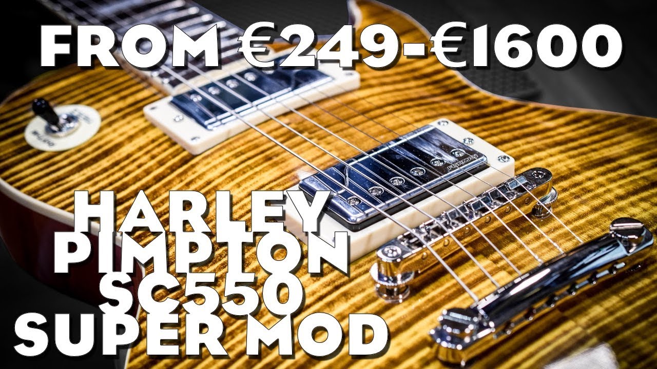 Harley Pimpton SC550 Super Mod - taking it from €249 to €1600