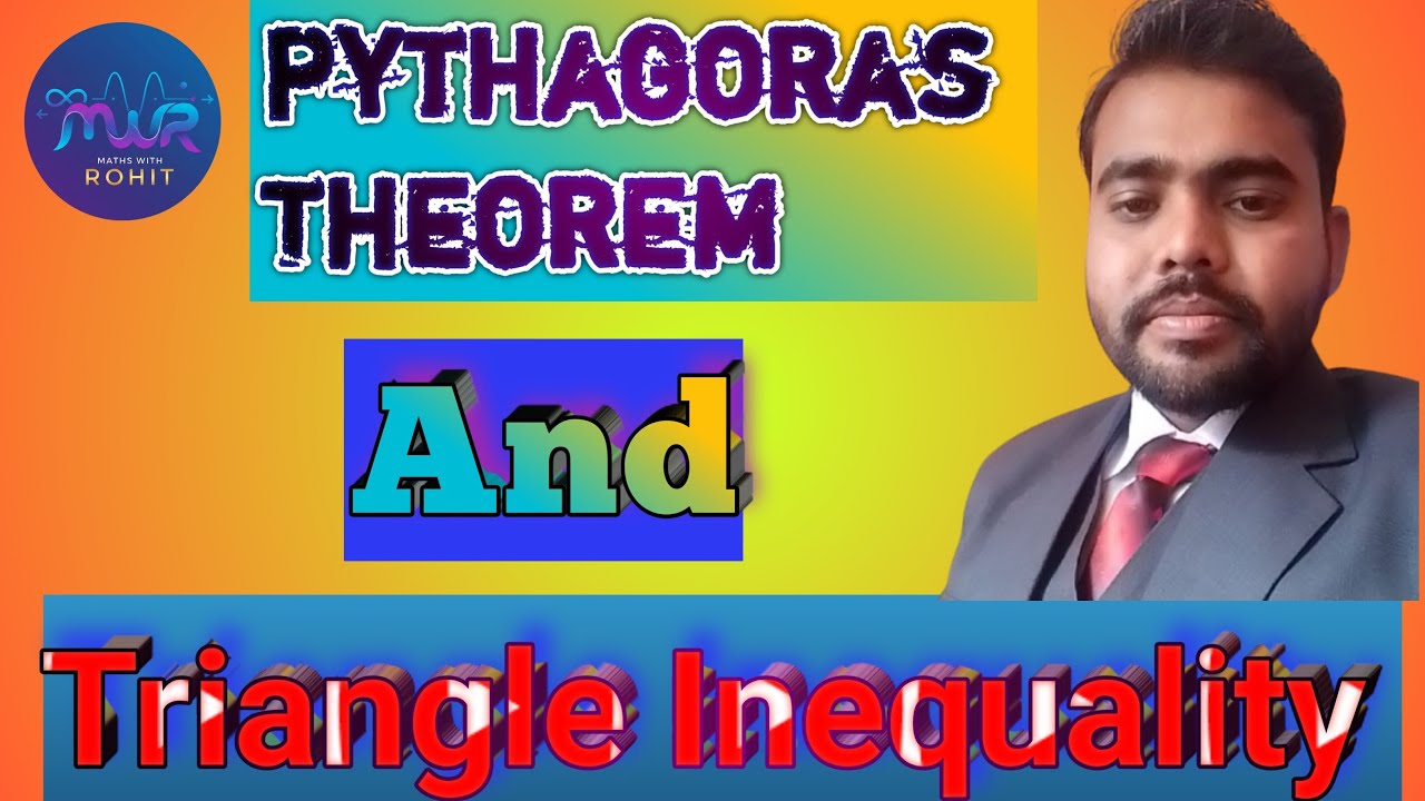 Pythagoras Theorem and Triangle Inequality