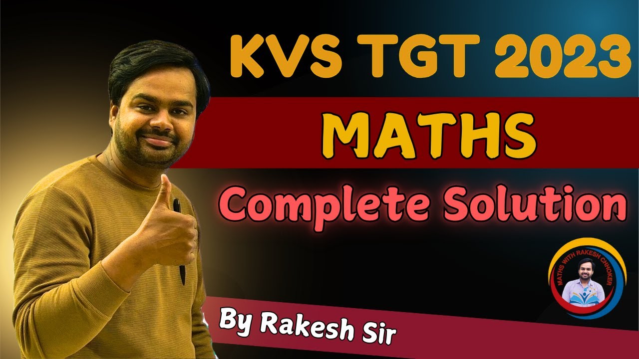 KVS TGT Maths Paper 2023 Solution By Rakesh Sir | Kvs TGT Maths Previous Year Question Paper