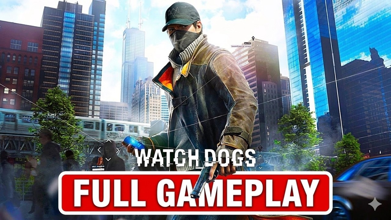 Watch Dogs LIVE 🔥 Full Story Campaign | Aiden Pearce's Chicago Hacking Revenge | No Breaks