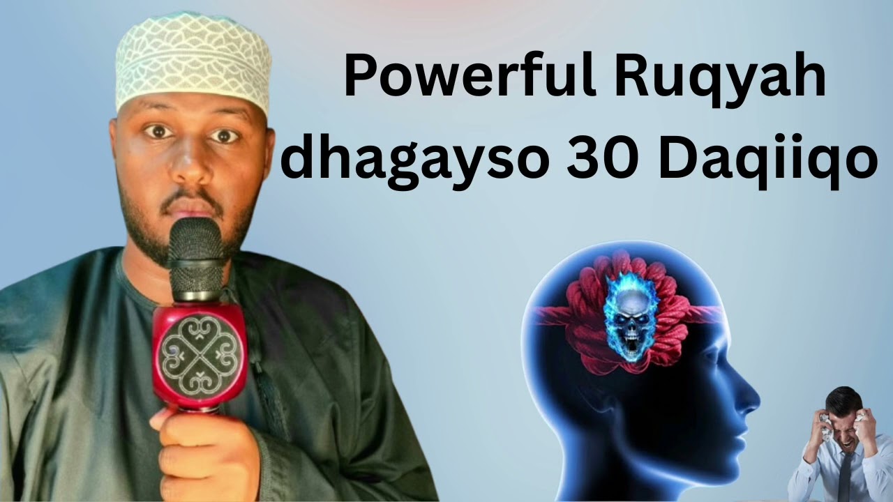 #powerful #Ruqyah Dhagayso 30 Daqiiqo Waxa Jidhkaaga Ku jira waa gubanayaan 