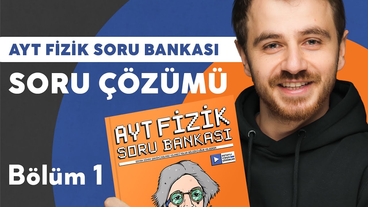 2025 AYT Fizik Soru Bankası Video &Ccedil;&ouml;z&uuml;mleri | B&ouml;l&uuml;m 1