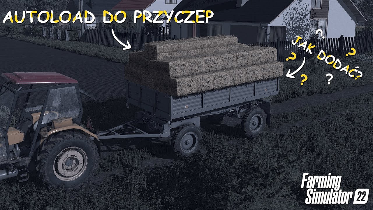 ❗❗PORADNIK DO AUTOLOAD❗❗ 🤔JAK DODAĆ DO PRZYCZEP ?🤔O CZYM PAMIĘTAĆ?🤔🚜FS22🚜