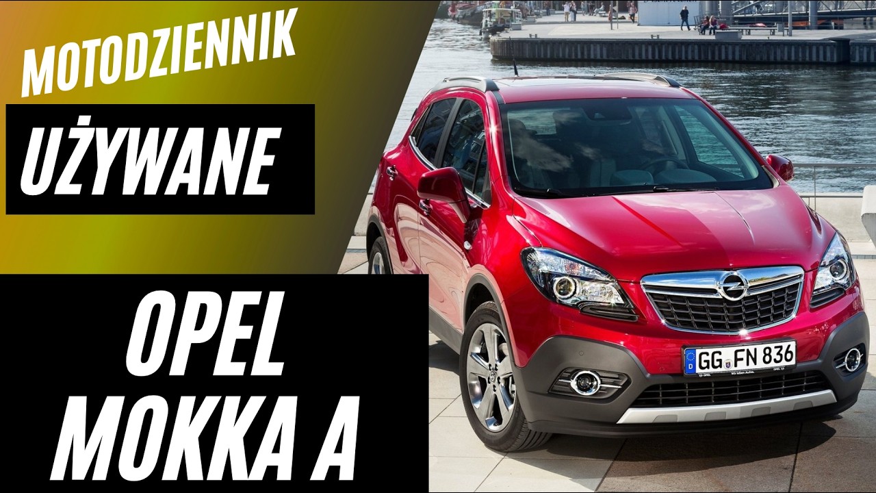 #Motodziennik Używane - WSTRĘT do OPLA? Opel Mokka zrobiony przez Daewoo...
