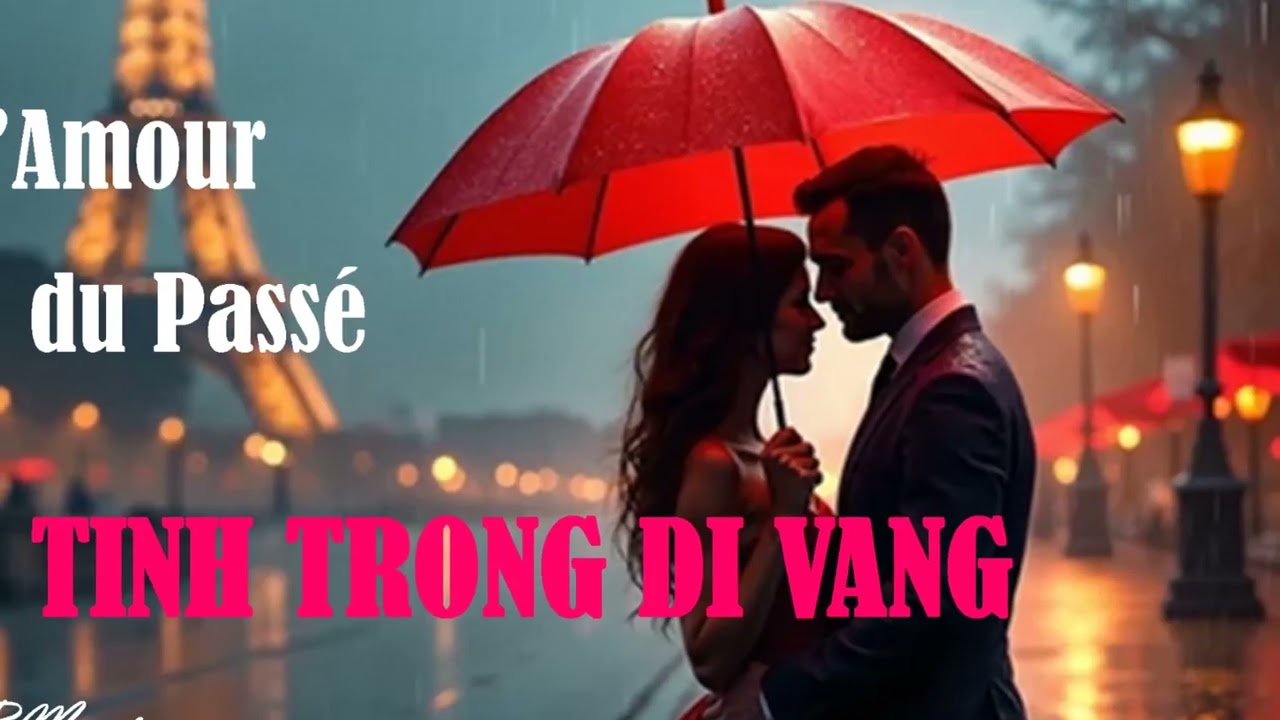 TINH TRONG DI VANG_L'Amour Du Passe'_ Bản tiếng Pháp của AI RockB_ 1 bai rumba cham vao trai tim.