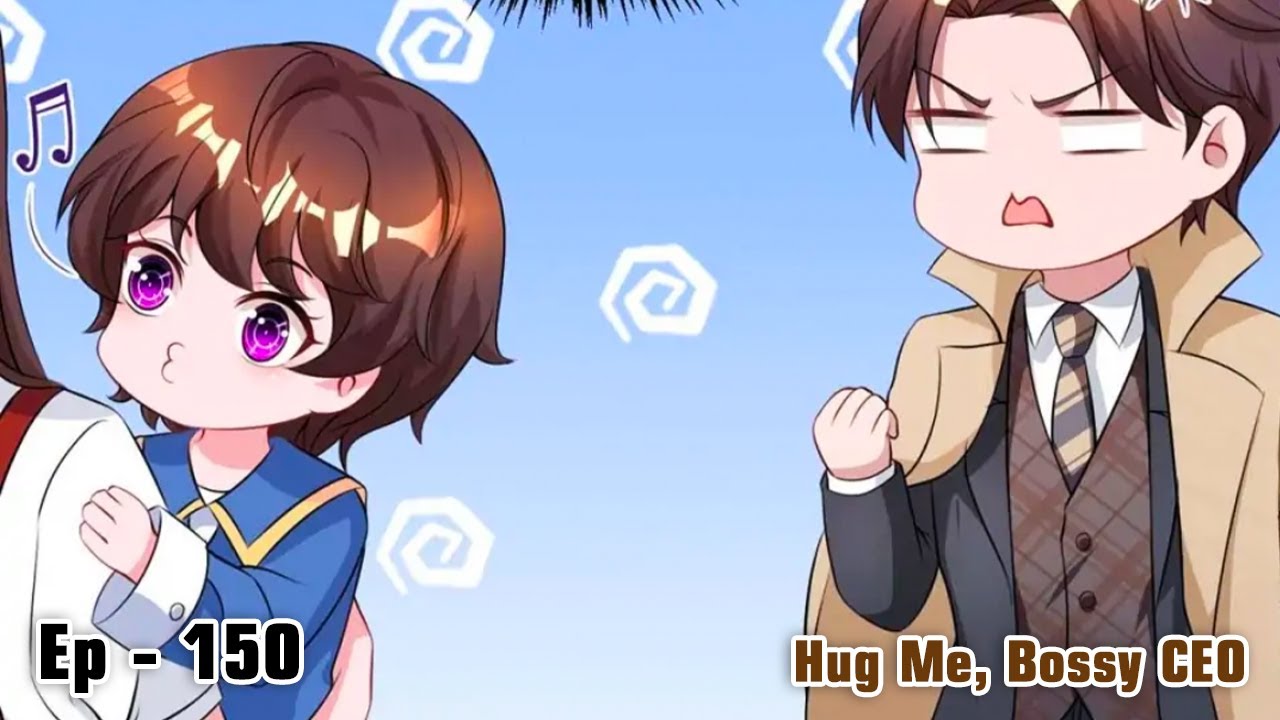 Hug Me, Bossy CEO l Ep 150