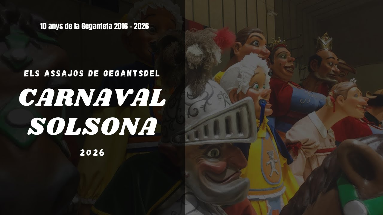 Els ASSAJOS dels Gegants GRANS del Carnaval de Solsona - 2026 -(Carnaval de SOLSONA' 26).