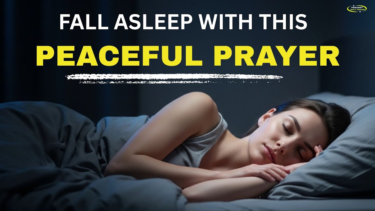 Fall Asleep with Scriptures and Prayer A Peaceful Night Prayer for Rest and God’s Protection