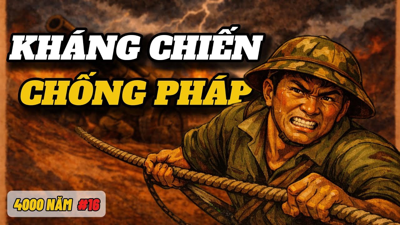 Kháng Chiến Chống Pháp (1945 - 1954) | Điện Biên Phủ Và Sự Sụp Đổ Của Pháo Đài Thép.