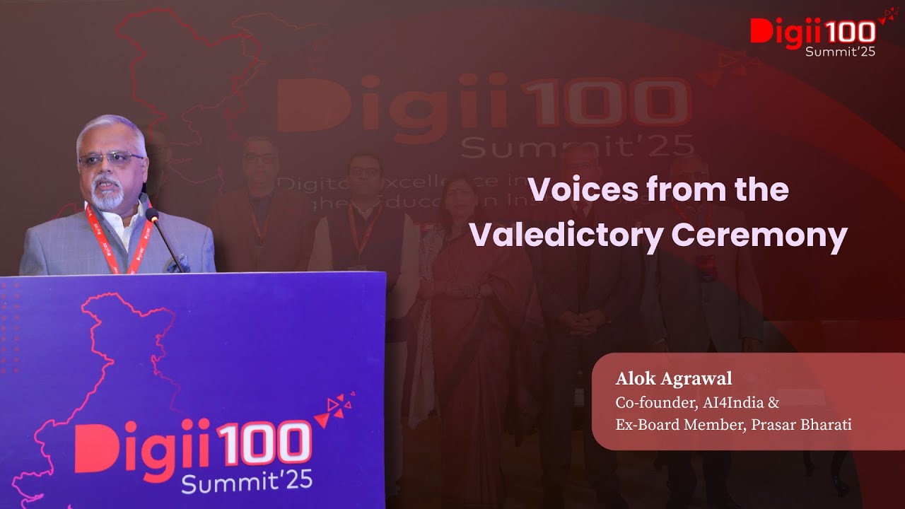 Valedictory Reflections: AI, Higher Education & the Opportunity Ahead | Alok Agrawal | Digii100 2025