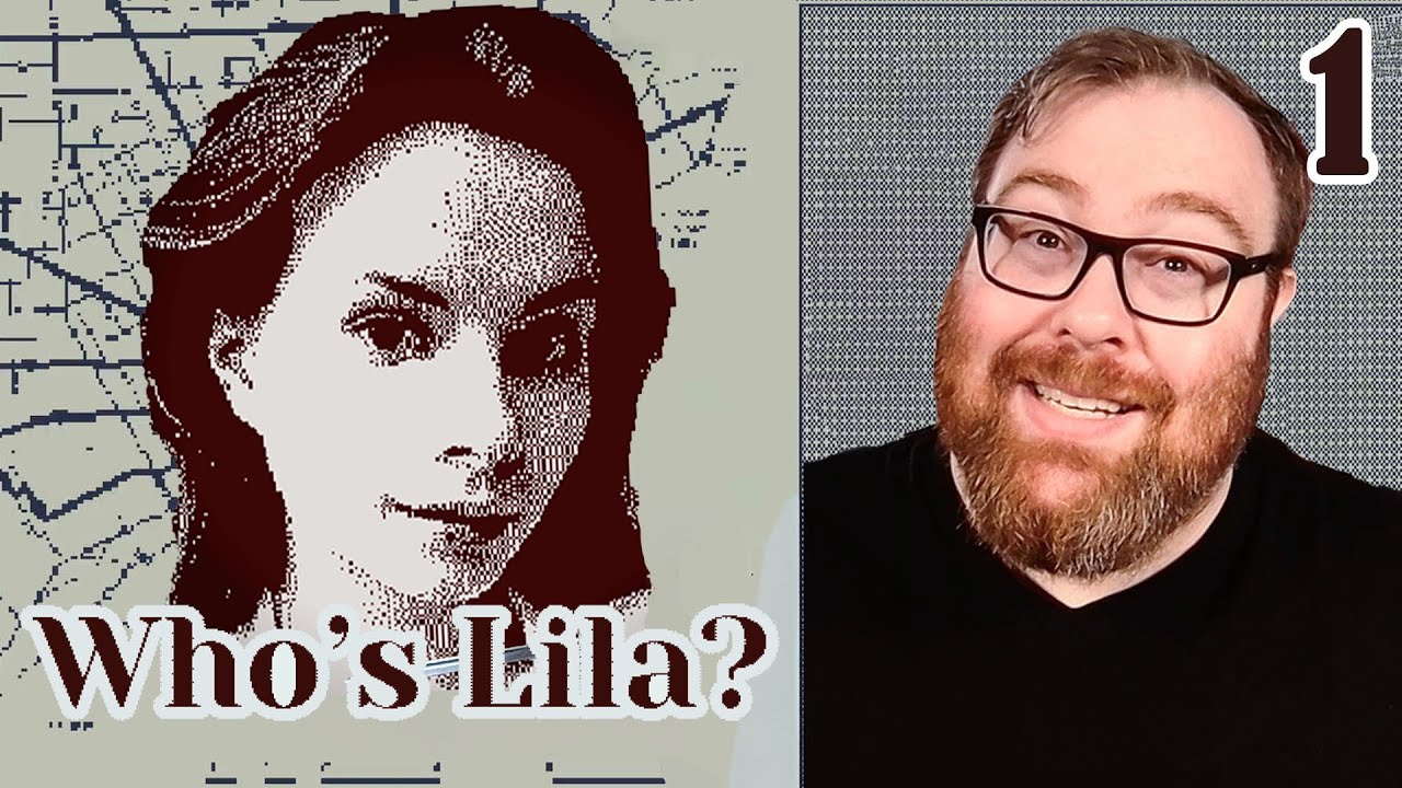Who's Lila? | Part 1