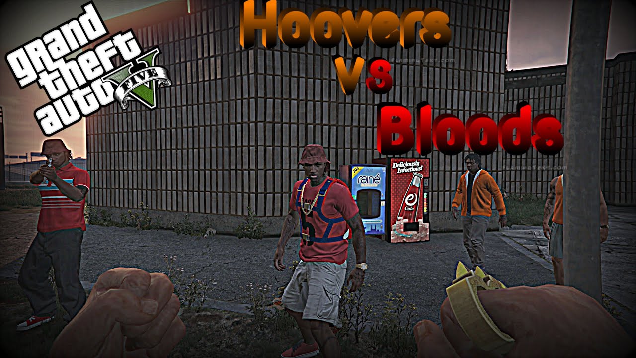 GTA 5 - HOOVERS VS BLOODS