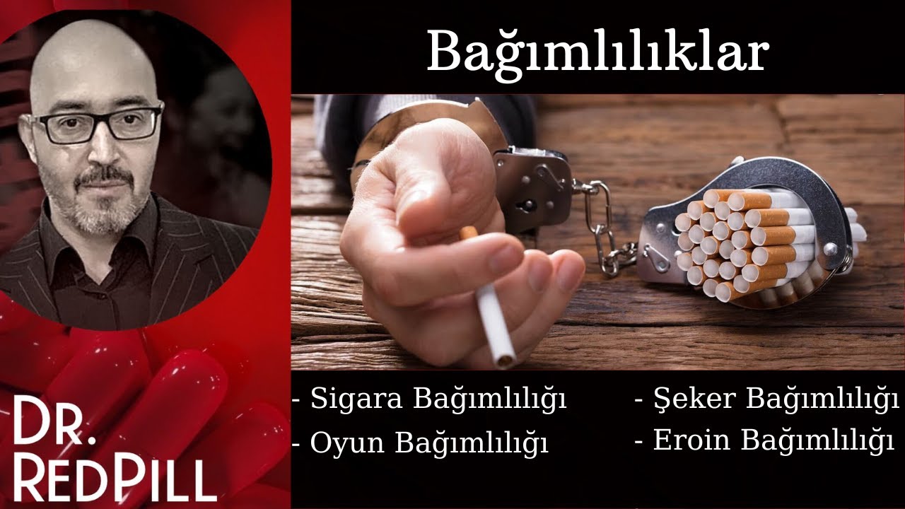 Sigara ve Diğer Bağımlılıklar (V138) | Dr.RedPill Kırmızı Hap Videolar