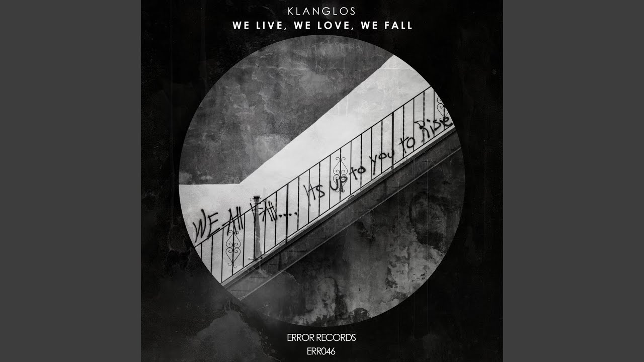 We Live, We Love, We Fall