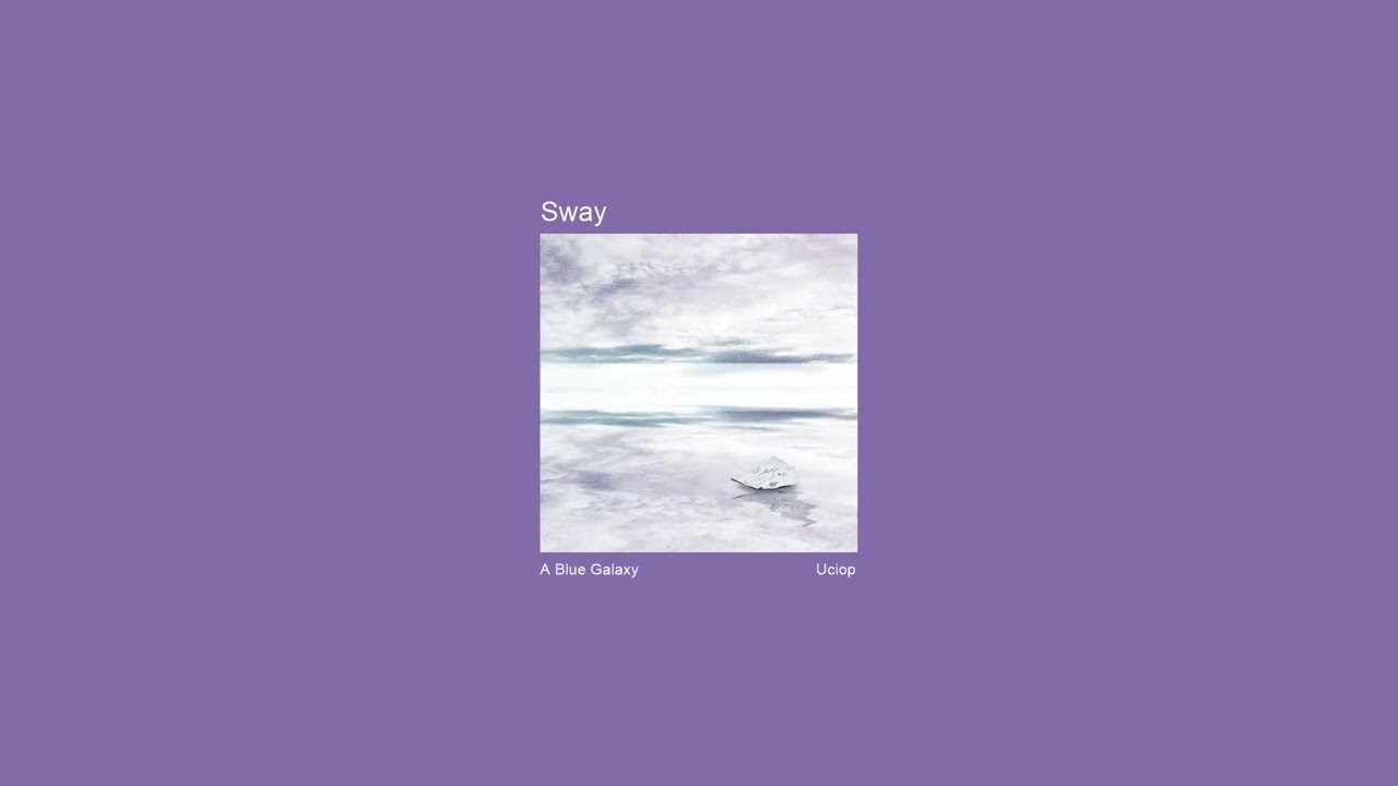 key & A Blue Galaxy - SWAY