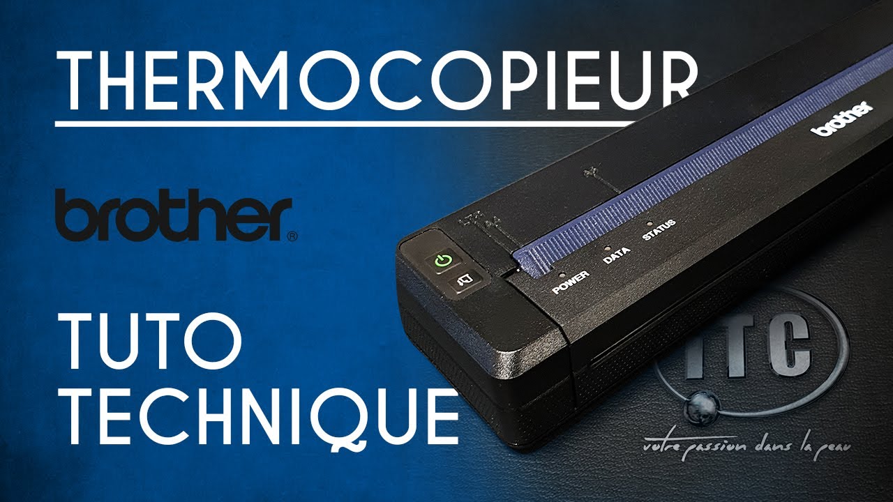TUTO Technique - Thermocopieur Brother by ITC