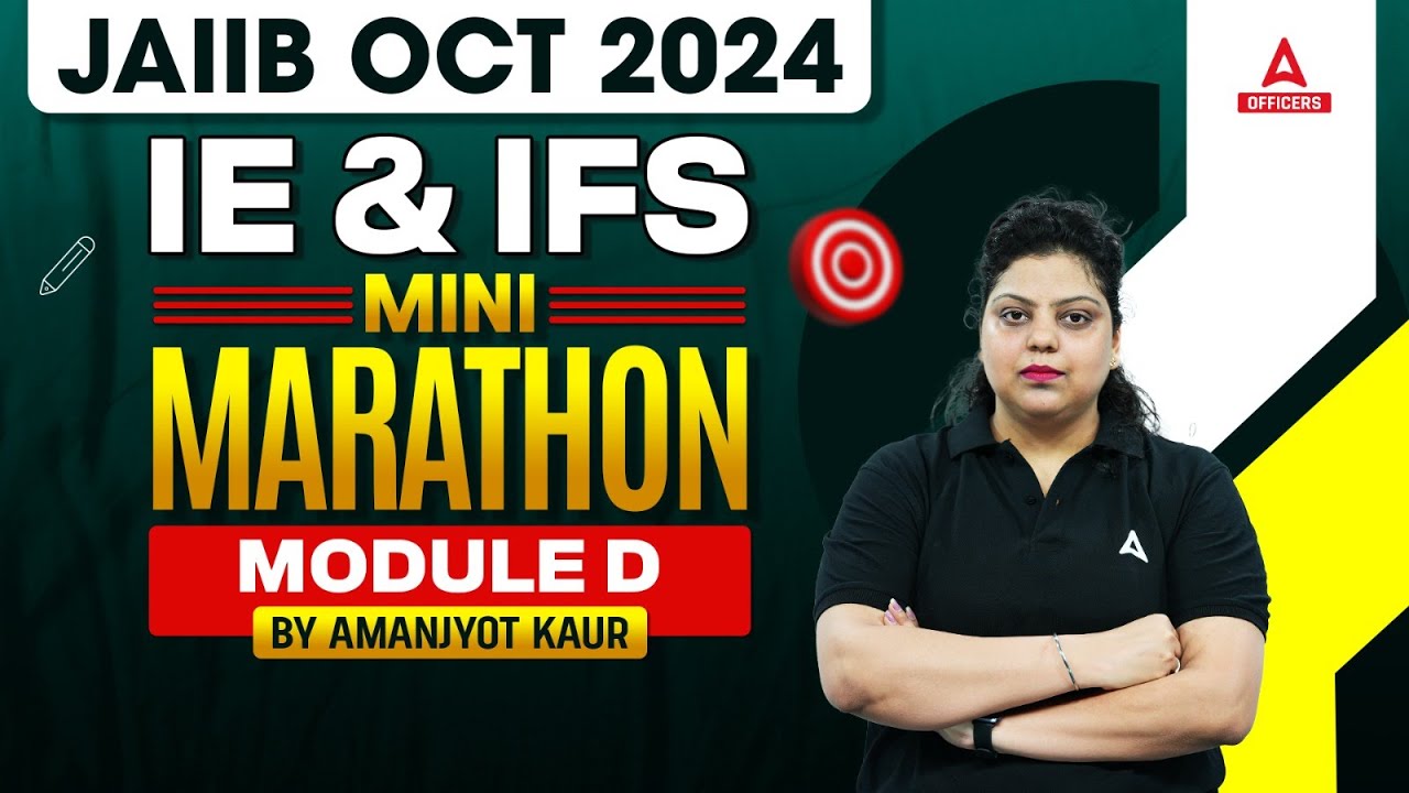 JAIIB Oct 2024 Mini Marathon | JAIIB IE & IFS Module D Complete Revision | By Amanjyot Kaur