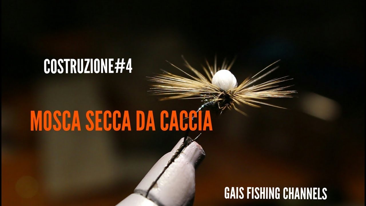COSTRUZIONE #4 - MOSCA SECCA DA CACCIA | Gais fishing channel