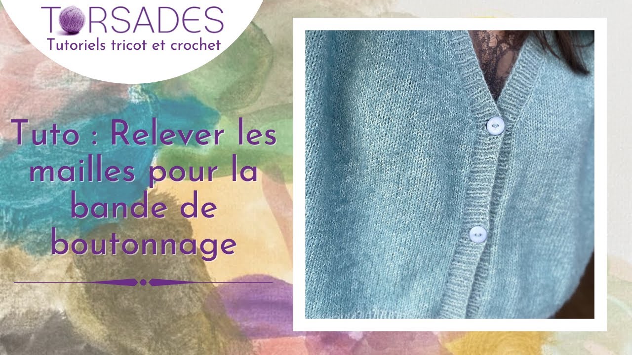 Comment faire la bande de boutonnage en relevant les mailles au tricot