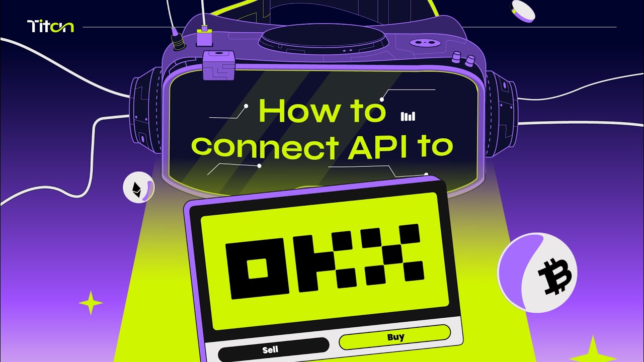 How to create API on OKX Account | Titan Guide