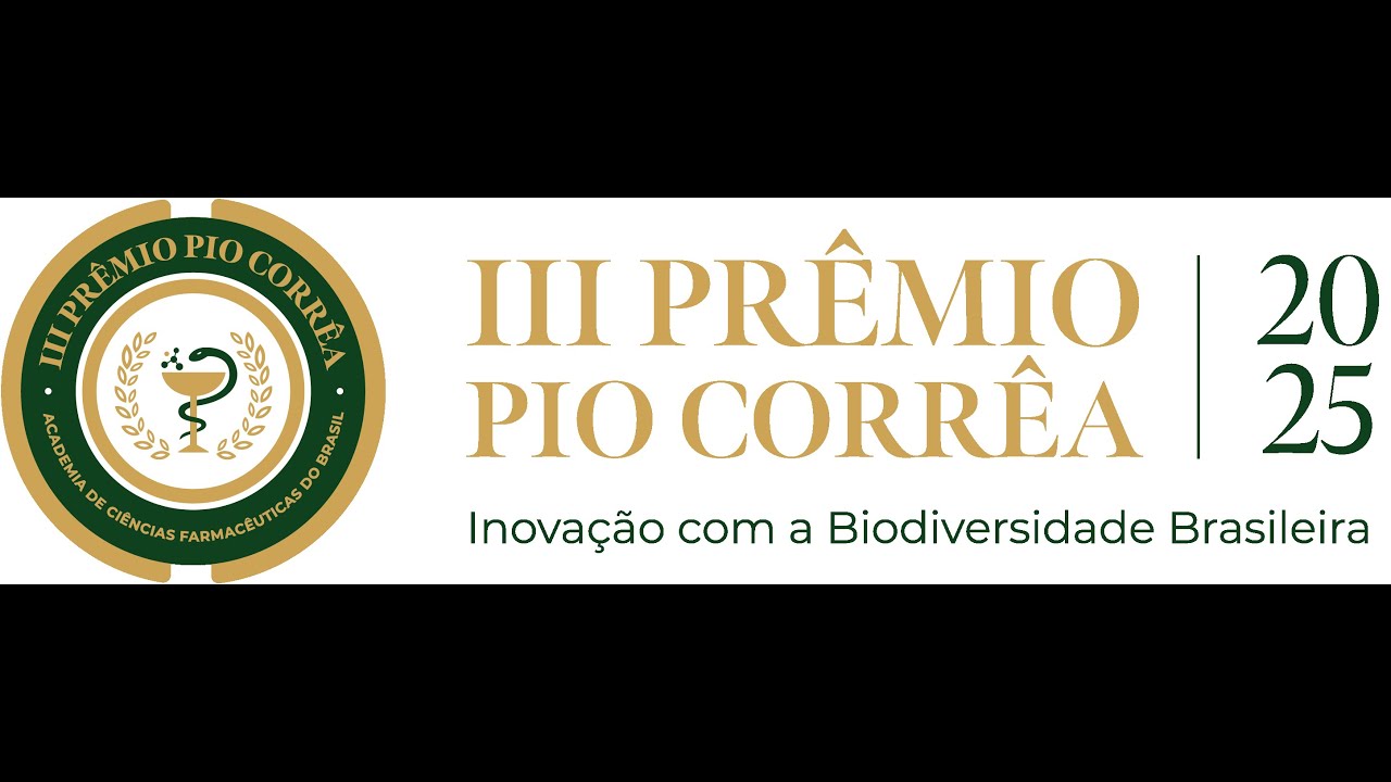 III PRÊMIO PIO CORRÊA DE INOVAÇÃO EM CIÊNCIAS FARMACÊUTICAS - 29 11 2025