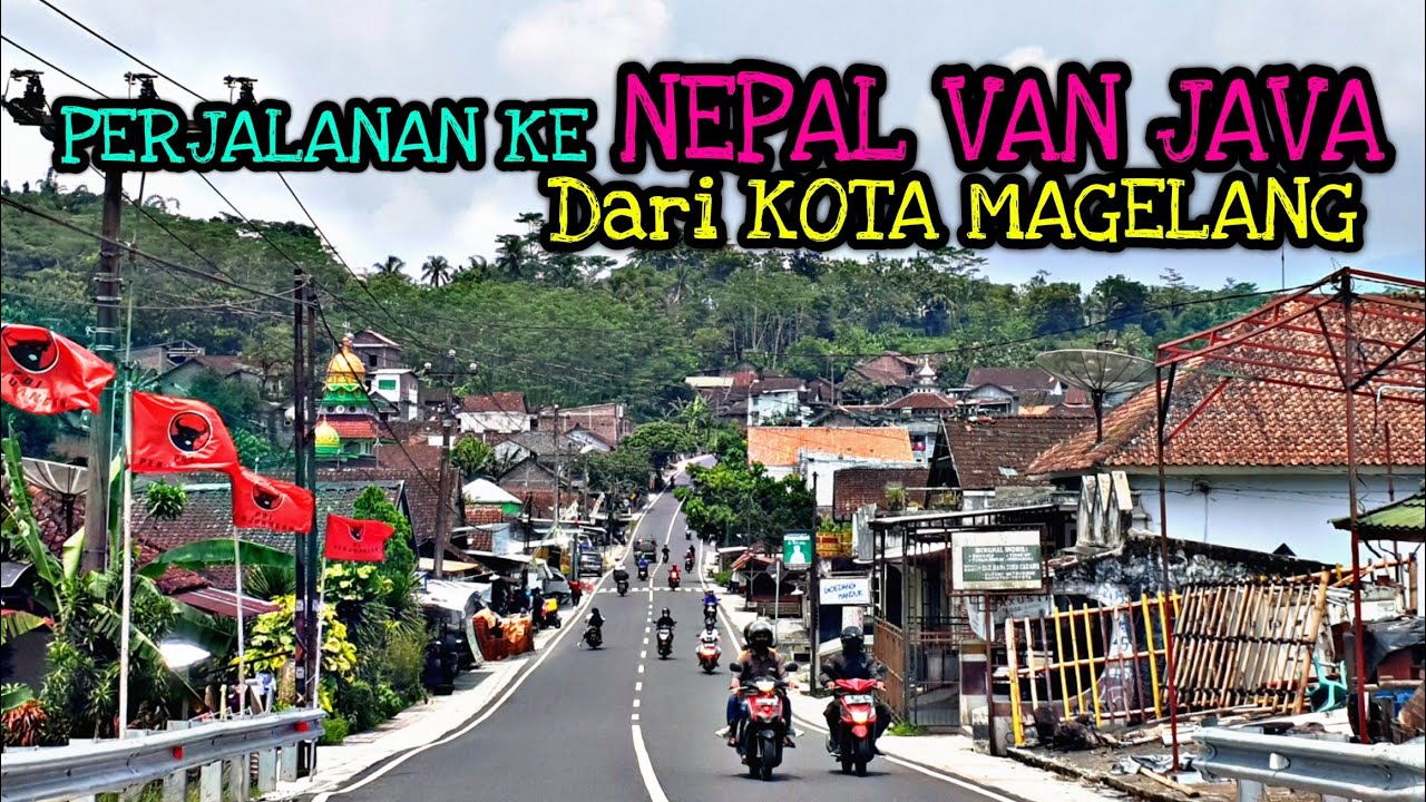 Jalan Menuju Nepal Van Java dari Kota Magelang