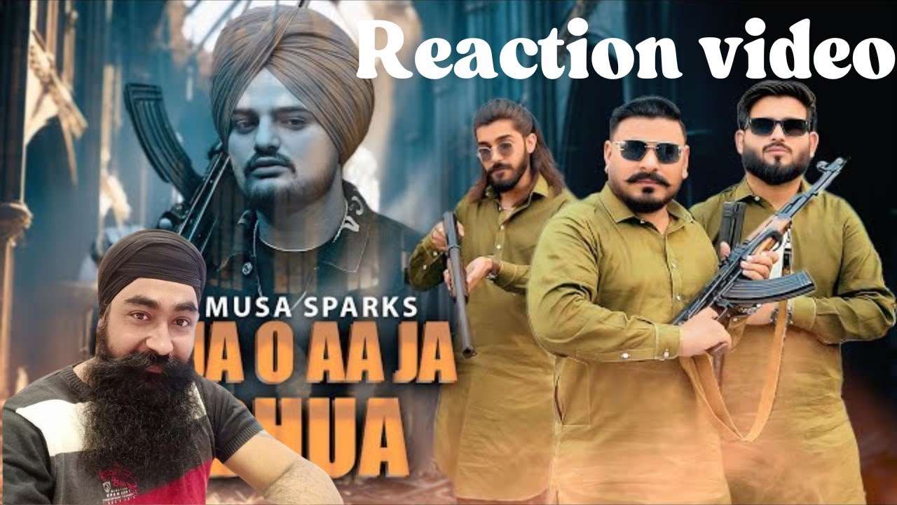 Reaction on AA JA O AA JA SIDHUA || MUSA SPARKS || TRIBUTE TO SIDHU MOOSEWALA ...