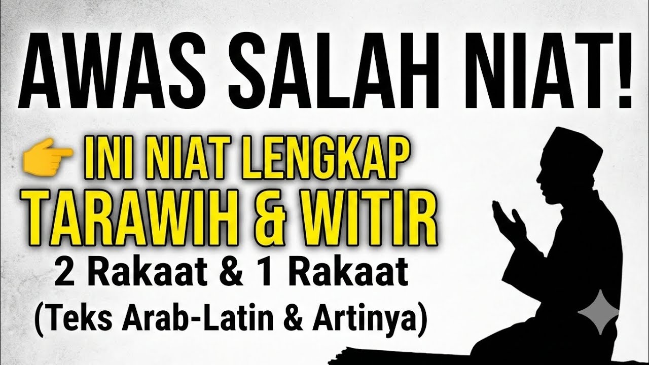 NIAT SHOLAT TARAWIH & SHOLAT WITIR (2 Rakaat & 1 Rakaat) Jadi Imam, Makmum & Sendiri Lengkap