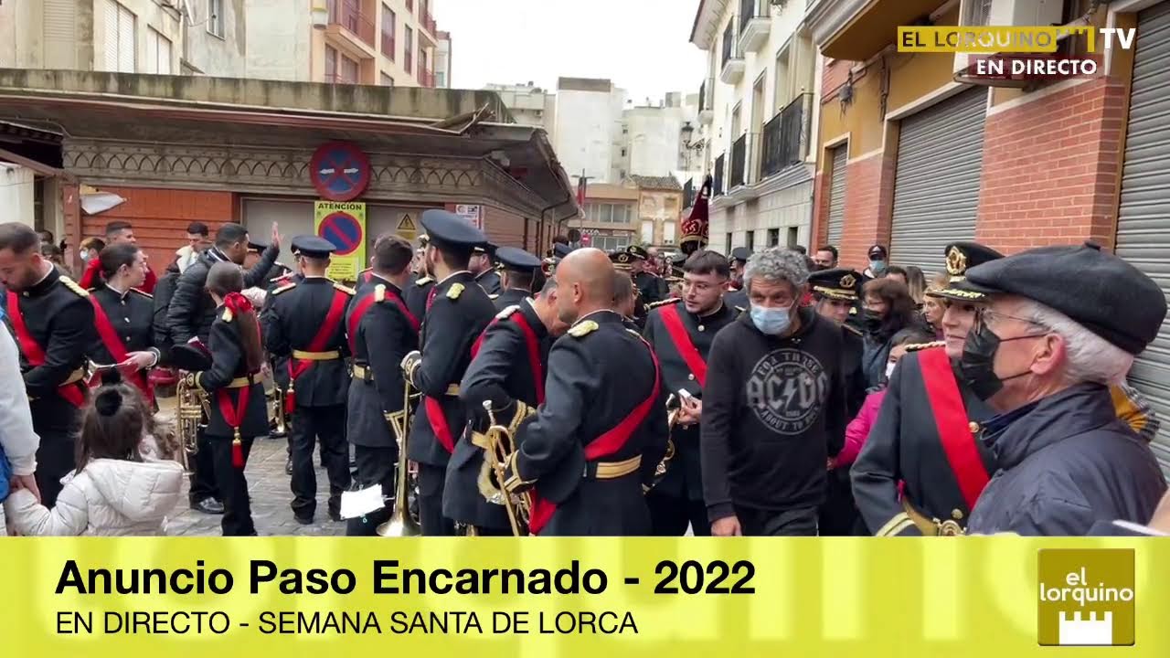 Anuncio Paso Encarnao 2022 - EN DIRECTO - Semana Santa de Lorca