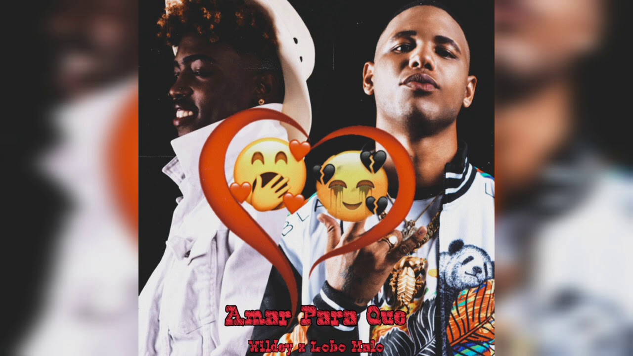 Wildey x Lobo Malo - Amar Para Que