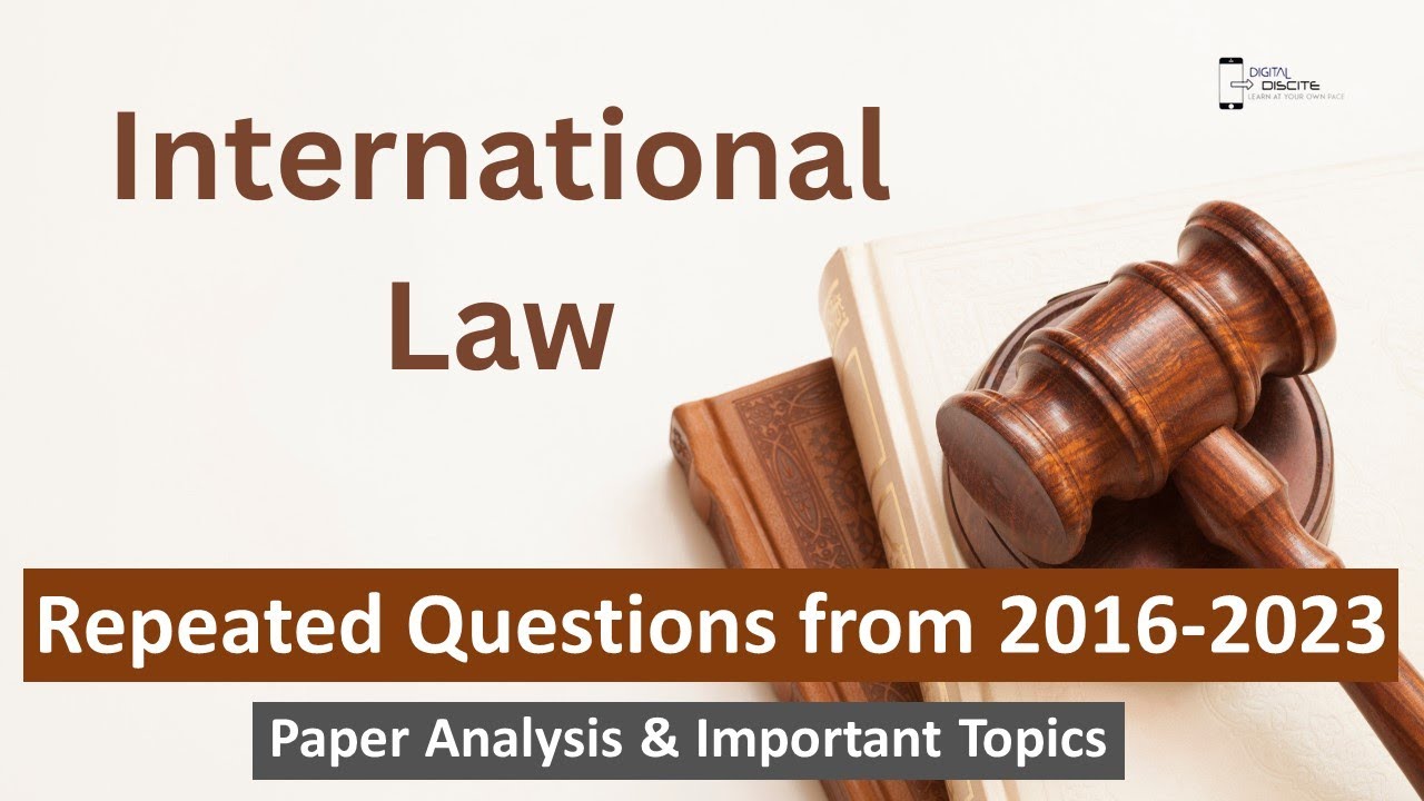 International Law past paper analysis CSS 2016-2023 | International Law Repeated Questions 2016-2023